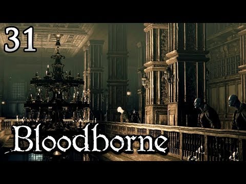 Let's Play Bloodborne [#31] - NIGHTMARE STUDIOS