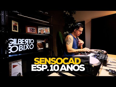 SENSOCAD ESPECIAL 10 ANOS - GILBERTO ÉO BIXO