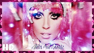 ●Lady Gaga - Glitter And Grease (Official Audio)