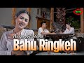 SASYA ARKHISNA BAHU RINGKEH Original Official Video Music