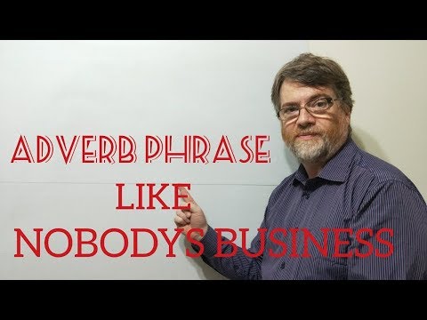 英語講師Nick P 副詞句 (24) Like Nobody's Business (English Tutor Nick P Adverb Phrase (24) Like Nobody's Business)