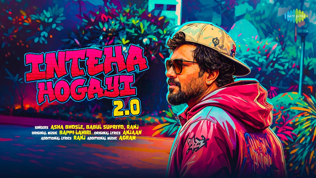 2.0 Inteha Hogayi 2.0 Lyrics | Asha Bhosle, Babul Supriyo