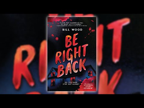 Be Right Back by Bill Wood