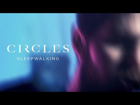 Circles - Sleepwalking (Official Video) online metal music video by CIRCLES