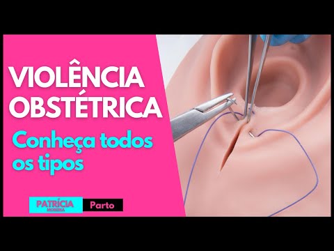 VI0LENCIA OBSTÉTRICA | Tipos e Leis - Patrícia Moreira