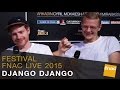 Django Django - Festival Fnac Live 2015 