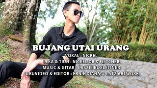 Download lagu Bujang Utai Orang - Nickel DR mp3 Download lagu Bujang Utai Orang - Nickel DR mp3