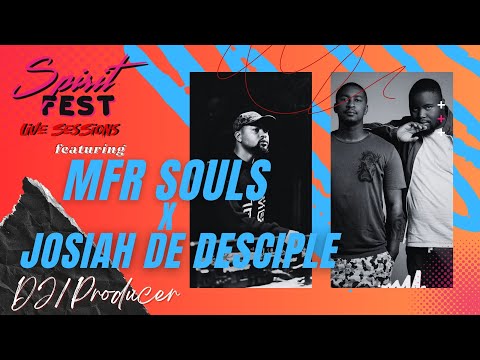 SPIRIT FEST LIVE SESSIONS | EP16 MFR X JOSIAH DE DESCIPLE | AMAPIANO MIX
