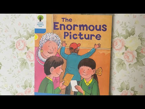 Native English: Oxford Reading Tree - Level 3 - The Enormous Picture (Read by Miss Tracy)