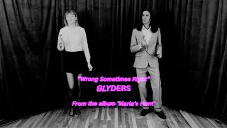 Glyders – “Wrong Sometimes Right”
