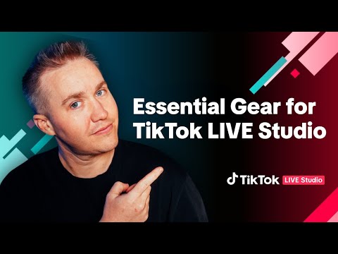 Essential Gear for TikTok LIVE Studio | TikTok
