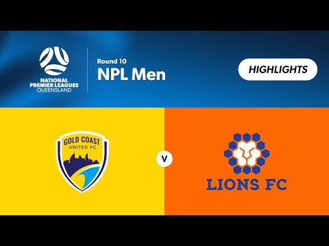 NPL Men Round 10 - Gold Coast United vs. Lions FC Highlights