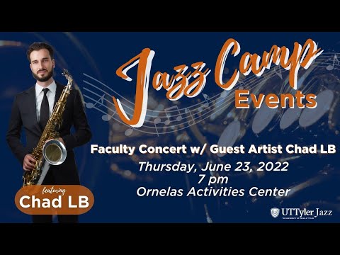 Jazz Camp Faculty Concert with guest artist Chad LB