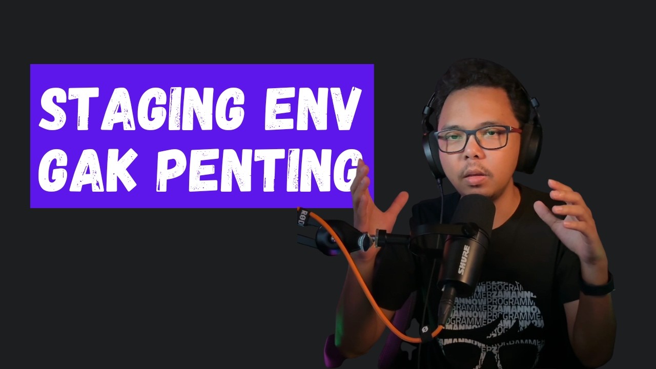 Environment Staging Itu Gak Penting
