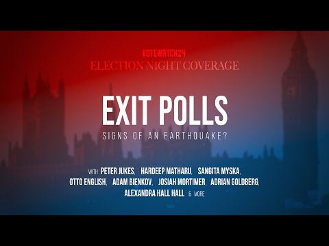 EXIT POLLS: Signs of an earthquake? - Votewatch24 LIVE With Peter Jukes, Hardeep Matharu & Many More