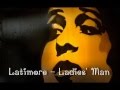 Latimore - Ladies' Man