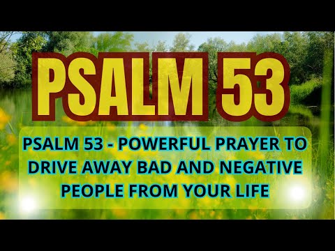 Psalm 53   Powerful prayer to drive away bad and negative people from your life #message