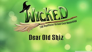 Dear Old Shiz - Wicked: The Unofficial Virtual Cast Recording