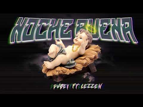 Noche Buena Dubey FT Lezzen