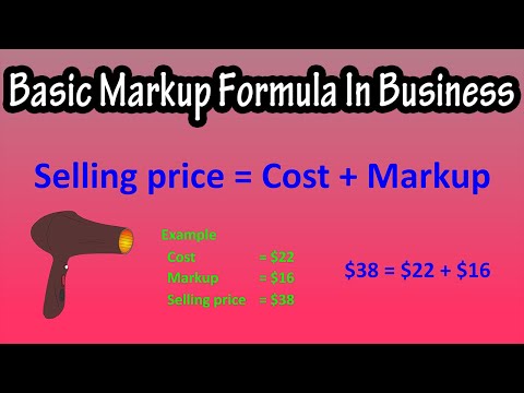 Basic Markup Formula In Business (Math) Explained - Cost, Markup, And Selling Price