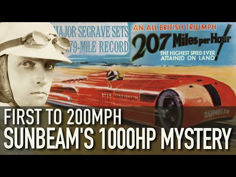 Sunbeam's 1000hp Mystery - First To 200 mph