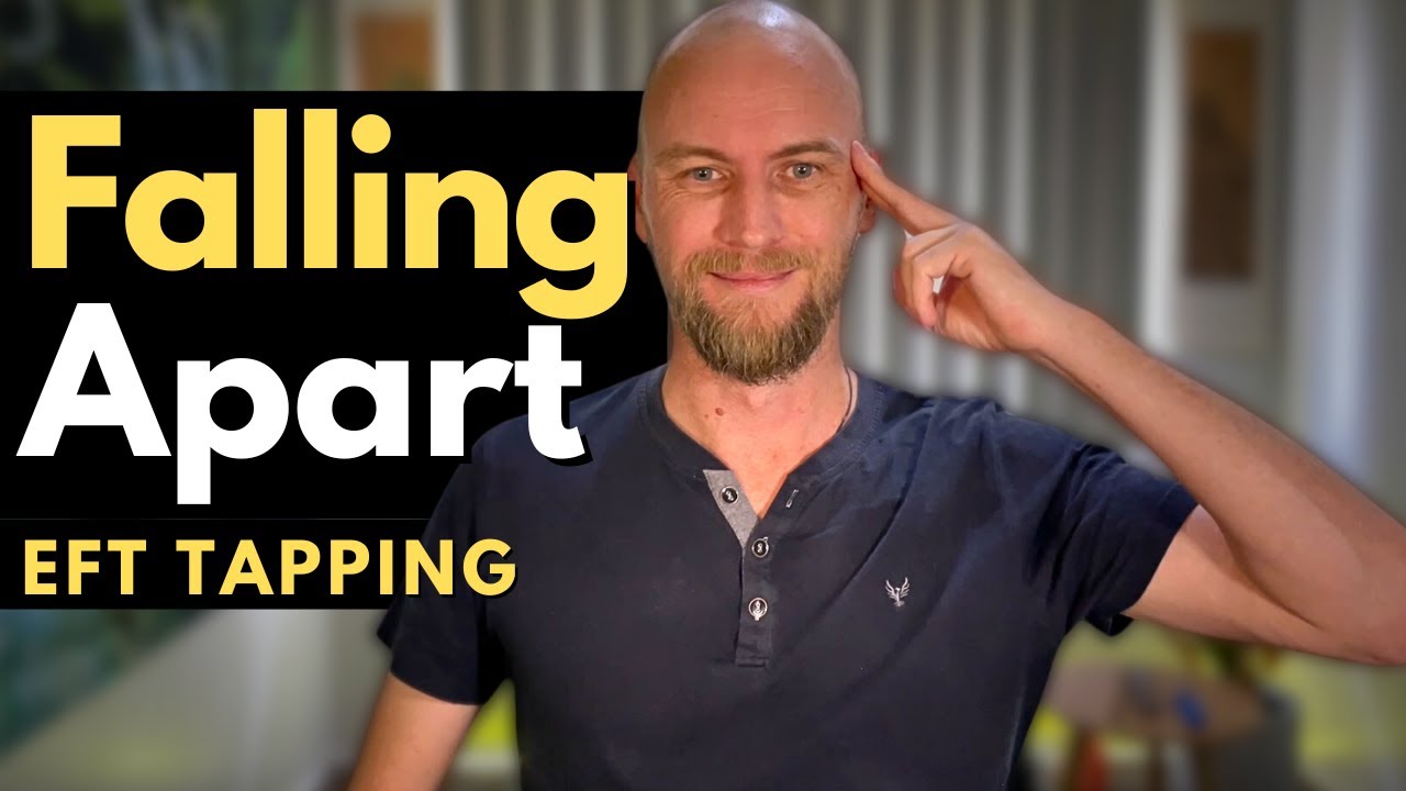 Falling Apart EFT Tapping