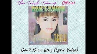 Trish Thuy Trang - Don&#39;t Know Why (Lyric Video)