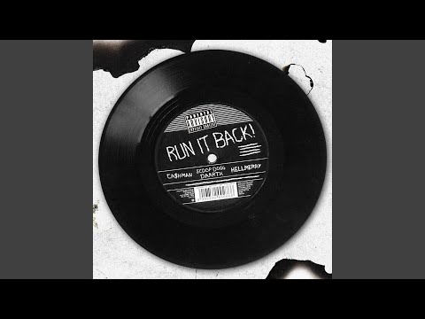 RUN IT BACK! (feat. CA$HMAN, HELLMERRY & DAARTH)