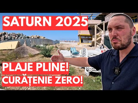 SATURN 2025 - STAȚIUNEA SUFOCATĂ DE ȘEZLONGURI și GUNOI. MAI EXISTĂ SPERANȚĂ PENTRU LITORAL?