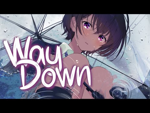 「Nightcore」 Way Down - Miles Away & Bebi ♡ (Lyrics)
