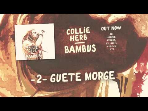Collie Herb - Guete Morge (Audio)