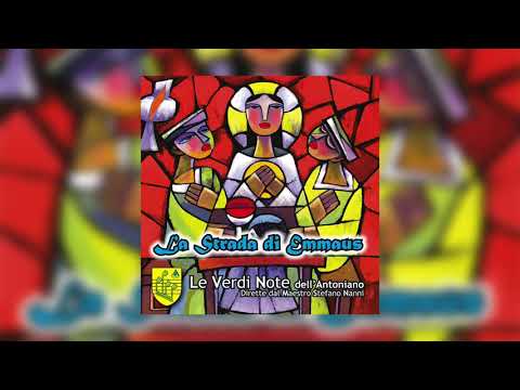 Un pezzetto di Dio | La strada di Emmaus | Le Verdi Note dell'Antoniano