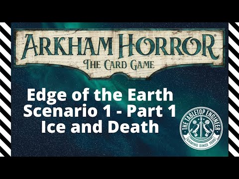 Arkham Horror Card Game - Edge of the Earth - Part 1