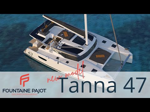 TANNA 47 - Fountaine Pajot 2022 new sailing catamaran!