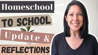 Homeschool to Traditional School Reflections || Pros & Cons|| Regrets || What’s Working 