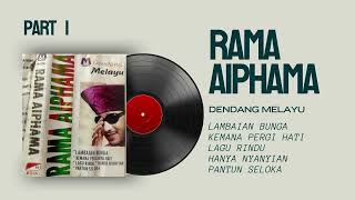 Download lagu RAMA AIPHAMA | Dendang Melayu | FULL ALBUM Lambaian Bunga | PART 1 mp3