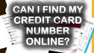 Can I find my credit card number online?