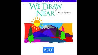 You Are Here - Marty Nystrom &amp; Integrity’s Hosanna Music