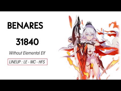 [Master] Memorial Arena Benares 31840 Without Elemental Elf (LE - MC - HFS) Honkai Impact 3