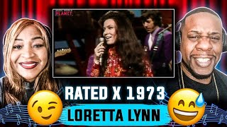 She Kept it Real!!!   Loretta Lynn - Rated X  (Reaction)