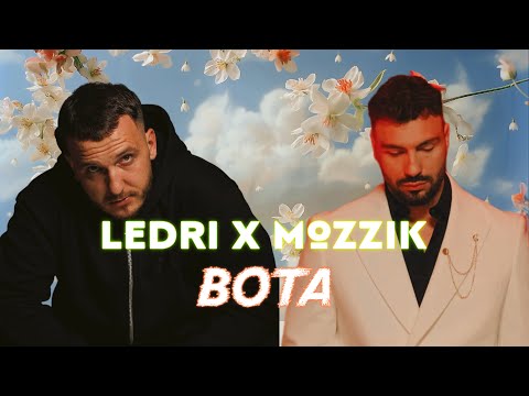 Ledri X Mozzik - Bota (REMIX)
