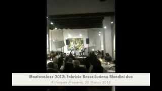 Fabrizio Bosso Luciano Biondini | Mantova Jazz 2012