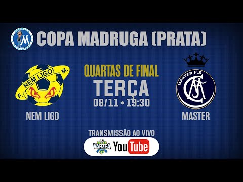 Nem Ligo FM x Master FS • Quartas de Final • Copa Madruga (Prata)