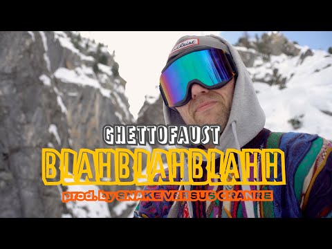 GHETTOFAUST - BLAH BLAH BLAHH (prod. Snake Versus Crane)