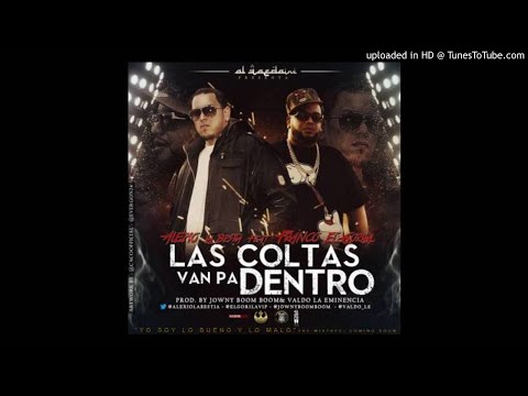 Alexio La Bestia Ft. Franco El Gorila - Las Coltas Van Pa Dentro