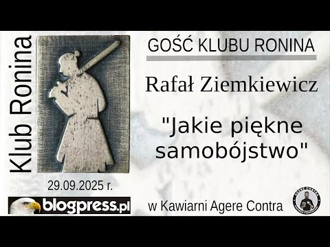 NA ŻYWO:  Rafał Ziemkiewicz "Jakie piękne samobójstwo" - wydanie 2 rozszerzone (Klub Ronina)