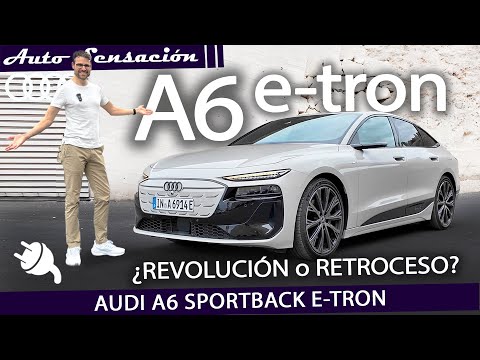 Prueba Audi A6 e-tron Sportback 2025 . 100%eléctrico  ¿ REVOLUCIÓN o RETROCESO?