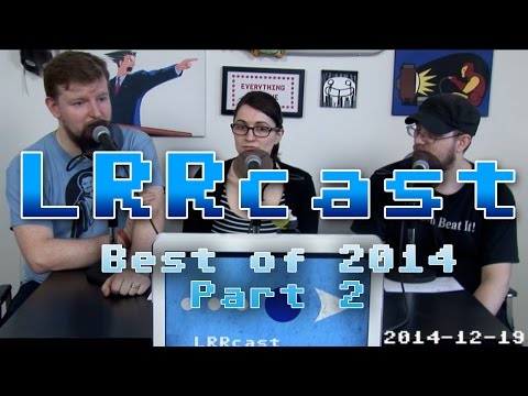 LRRcast - Best of 2014 Part 2