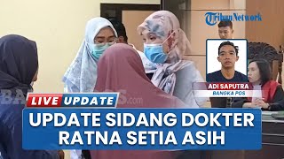 Sidang Lanjutan Kasus dr. Ratna Setia Asih, Hakim PN Pangkalpinang Soroti Lemahnya Bukti Visum