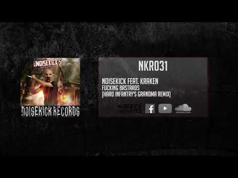 NKR031: 01. Noisekick feat. Kraken - Fucking Bastards (Hard Infantry's Grandma Remix)